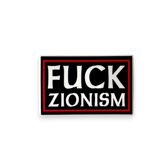 Sticker with 'FUCK ZIONISM' text on a white background