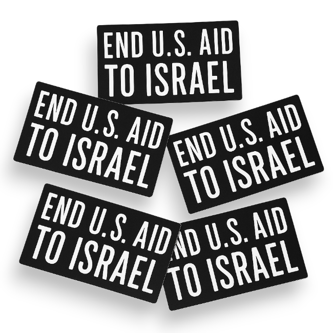 Five black rectangular stickers with 'End U.S. Aid to Israel' text on a white background