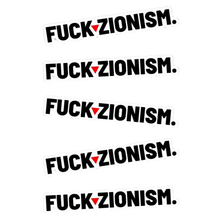Fuck Zionism Vinyl Sticker – 10 or 20 Pack