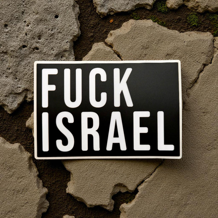 Sticker with 'FUCK ISRAEL' text on a stone wall