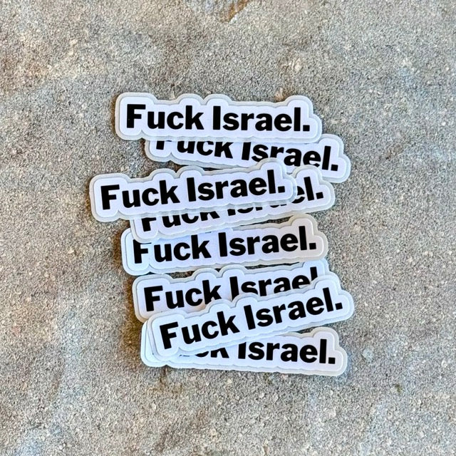 Multiple 'Fuck Israel' stickers on a concrete surface